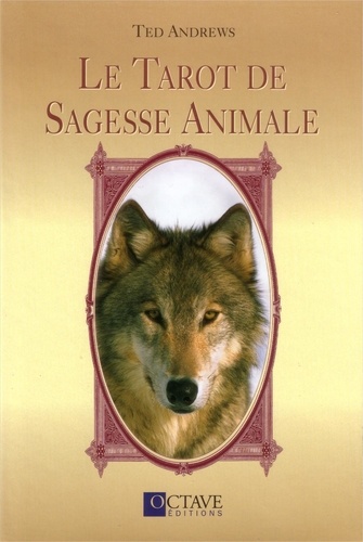 Ted Andrews - Le Tarot de Sagesse Animale.