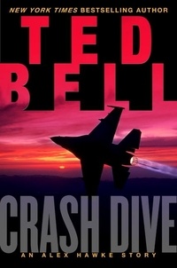 Ted Bell - Crash Dive - An Alex Hawke Story.