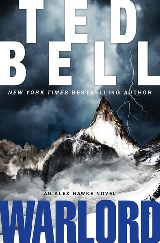 Ted Bell - Warlord - An Alex Hawke Novel.
