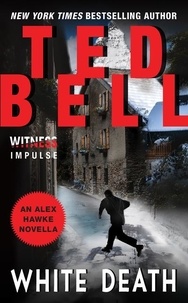 Ted Bell - White Death - An Alex Hawke Novella.