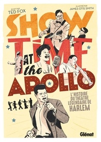 Ted Fox et James Otis Smith - Showtime at the Apollo - L'histoire du théâtre légendaire de Harlem.