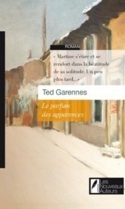 Ted Garennes - Le parfum des apparences.