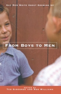 Ted Gideonse et Robert Williams - From Boys to Men - Gay Men Write About Growing Up.
