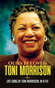 Ebook store téléchargement gratuit Ours Beloved Toni Morrison : Life Song of Toni Morrison, In a Fly  - Glittering Black Gold, #2 par Ted Harvey 9798223781189 (French Edition) 