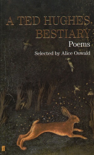 Ted Hughes - A Ted Hughes Bestiary - Poems.