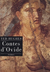 Ted Hughes - Contes d'Ovide.