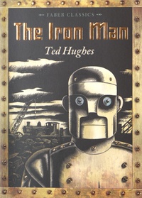 Ted Hughes - The Iron Man.