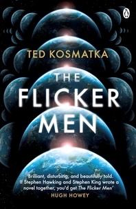Ted Kosmatka - The Flicker Men.
