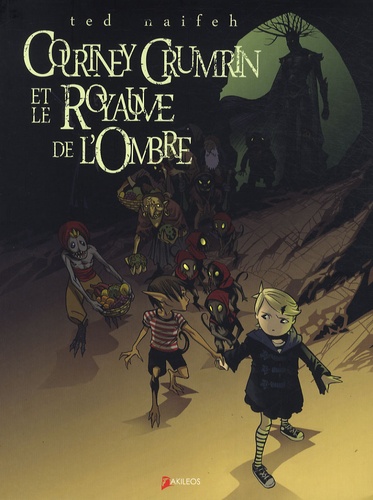 Ted Naifeh et Joe Nozemack - Courtney Crumrin Tome 3 : Courtney Crumrin et le royaume de l'ombre.