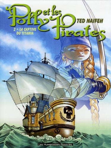 Ted Naifeh - Polly et les Pirates Tome 2 : La captive du Titania.