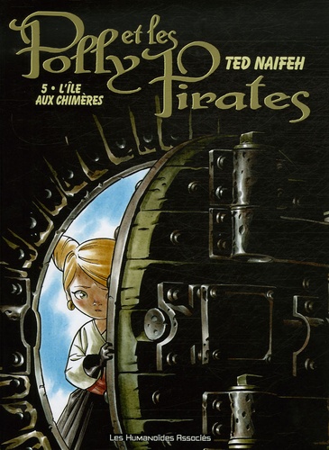 Ted Naifeh et Albertine Ralenti - Polly et les Pirates Tome 5 : L'île aux chimères.