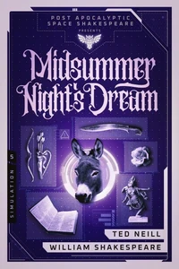 A Midsummer Night's Dream: Book 5 of the Post Apocalyptic Space Shakespeare Series