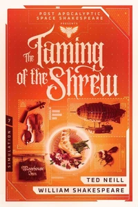 Taming of the Shrew: Book 7 of the Post Apocalyptic Space Shakespeare Series