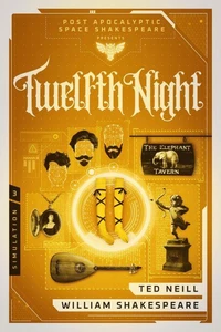Twelfth Night: Book 3 of the Post Apocalyptic Space Shakespeare Series