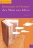 Ted Oudan - Dictionnaire de l'écriture - Des mots aux idées.