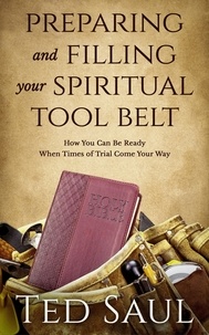 Téléchargement gratuit de livres Web Preparing and Filling Your Spiritual Tool Belt 9798215212134