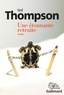 Ted Thompson - Une étonnante retraite.