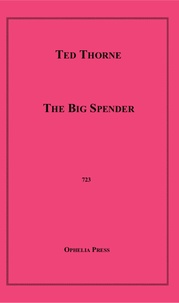 Ted Thorne - The Big Spender.