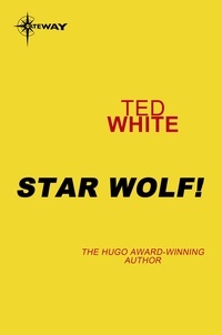 Ted White - Star Wolf!.