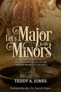  Teddy A. Jones - Let's Major In The Minors.