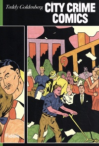 Teddy Goldenberg - City Crime Comics.