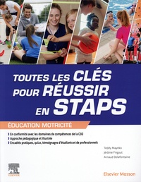 Teddy Mayeko et Jérôme Frigout - Toutes les clés pour réussir en STAPS - Mention "Education Motricité".
