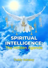 Spiritual Intelligence; The Hidden Agenda