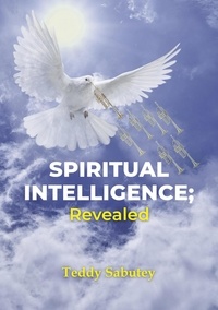  Teddy Sabutey - The Spiritual Intelligence; Revealed.