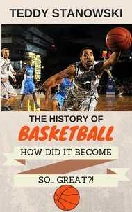  Teddy Stanowski - The History Of Basketball - How Did It Get So... Great?!.