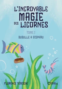 L'incroyable magie des licornes