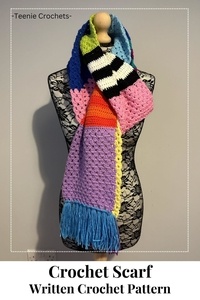  Teenie Crochets - Crochet Scarf - Written Crochet Pattern.