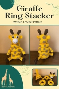  Teenie Crochets - Giraffe Ring Stacker - Written Crochet Pattern.