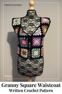  Teenie Crochets - Granny Square Waistcoat - Written Crochet Pattern.