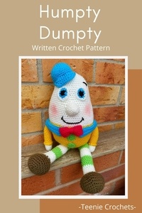  Teenie Crochets - Humpty Dumpty - Written Crochet Pattern.