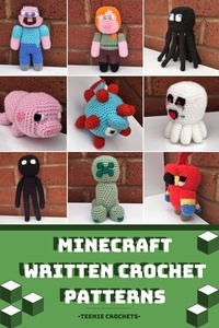  Teenie Crochets - Minecraft - Written Crochet Patterns.