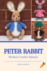  Teenie Crochets - Peter Rabbit - Written Crochet Pattern.