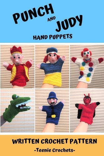  Teenie Crochets - Punch and Judy Hand Puppets - Written Crochet Patterns.