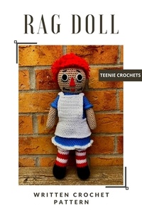  Teenie Crochets - Raggedy Ann Rag Doll - Written Crochet Pattern.