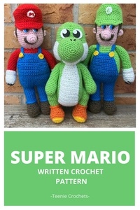  Teenie Crochets - Super Mario Bros - Written Crochet Pattern.