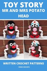  Teenie Crochets - Toy Story Mr and Mrs Potato Head - Written Crochet Patterns.