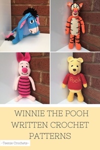  Teenie Crochets - Winnie the Pooh - Written Crochet Patterns.