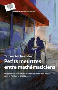 Tefcros Michaelides - Petits meurtres entre mathématiciens.