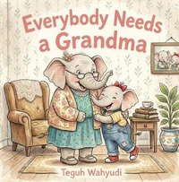 Everybody Needs a Grandma