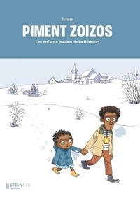  Téhem et Gilles Gauvin - Piments zoizos - Les enfants oubliés de la Réunion.