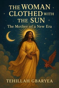 The Woman Clothed  with the Sun: The  Mother of a New Era