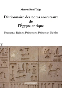 Dictionnaire des noms ancestraux de l'Egypte antique