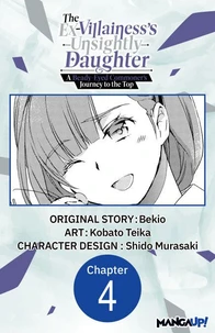The Ex-Villainess's Unsightly Daughter: A Beady-Eyed Commoner's Journey to the Top #004