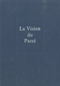 La vision du passé