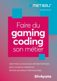 Faire du gaming/coding son métier