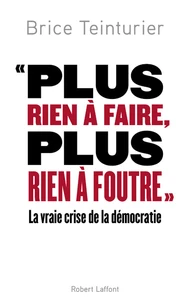 "Plus rien à faire, plus rien à foutre"